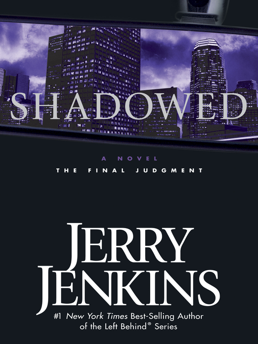Title details for Shadowed by Jerry B. Jenkins - Available